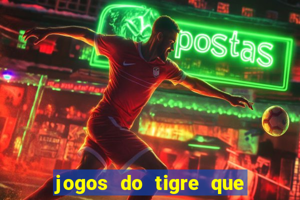 jogos do tigre que dao bonus no cadastro